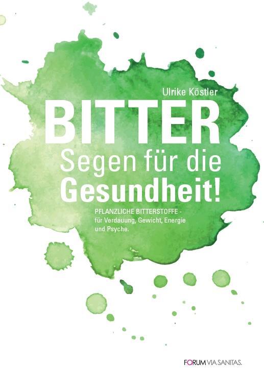 Cover: 9783200061101 | BITTER Segen für die Gesundheit | Ulrike Köstler | Taschenbuch | 2019
