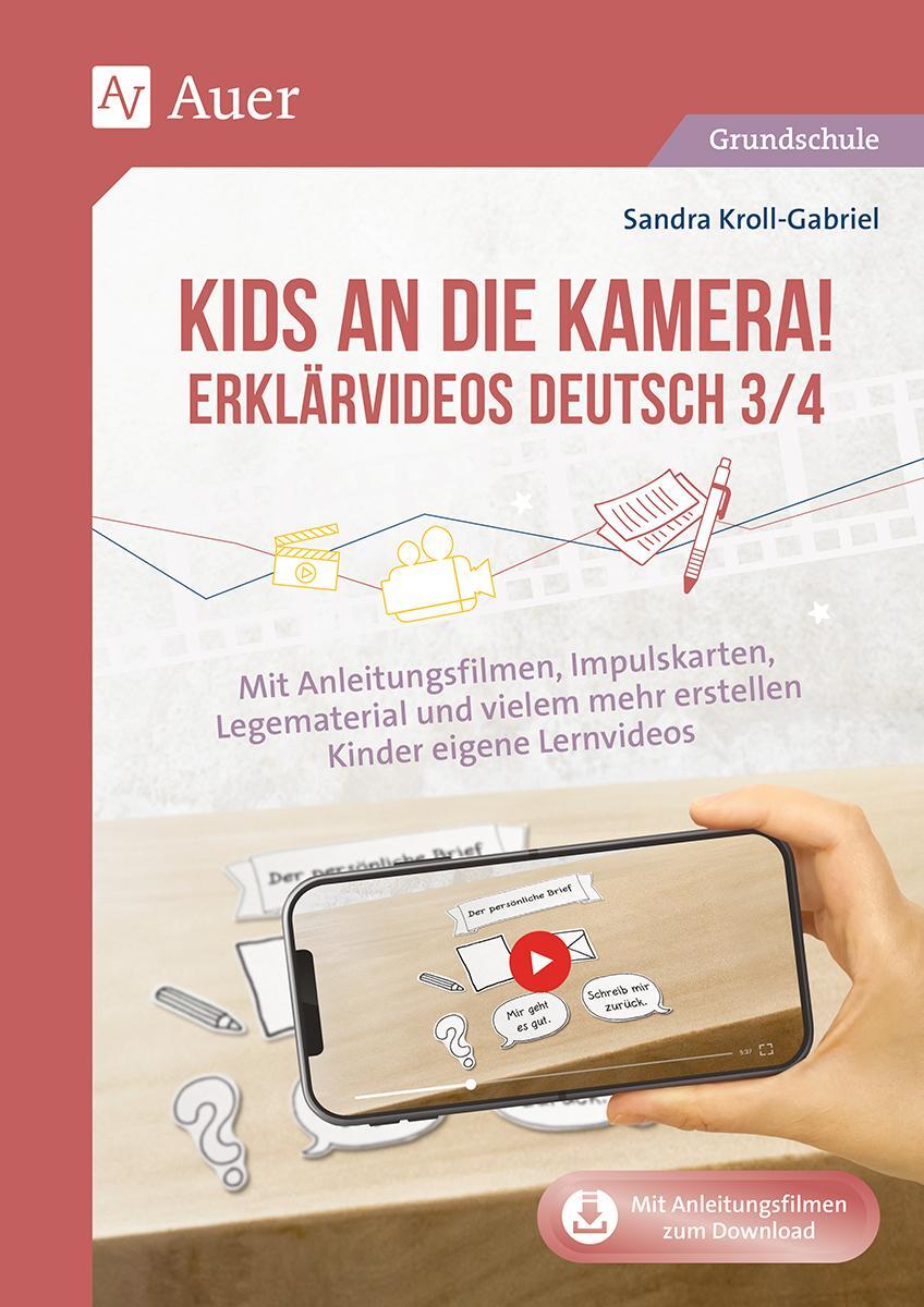 Cover: 9783403085324 | Kids an die Kamera Erklärvideos Deutsch 3/4 | Sandra Kroll-Gabriel
