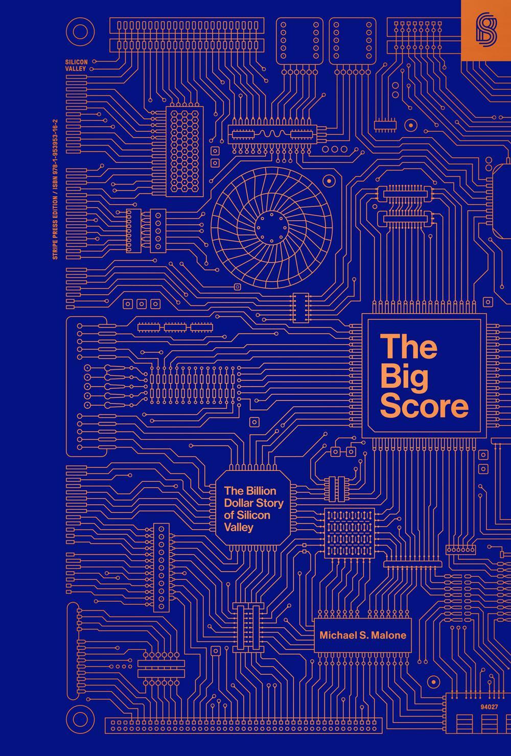 Cover: 9781953953162 | The Big Score: The Billion Dollar Story of Silicon Valley | Malone