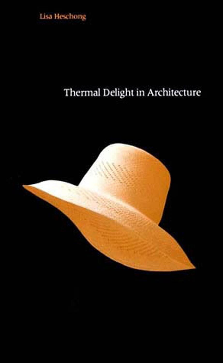 Cover: 9780262580397 | Thermal Delight in Architecture | Lisa Heschong | Taschenbuch | 1979