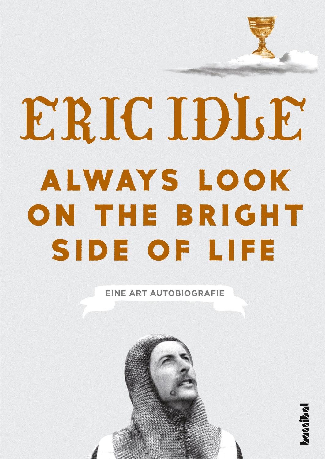 Cover: 9783854456575 | Always Look On The Bright Side Of Life | Eine Art Autobiografie | Idle