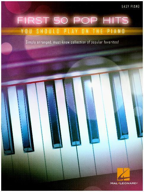 Cover: 888680686796 | First 50 Pop Hits You Should Play On The Piano Easy (Piano Book)