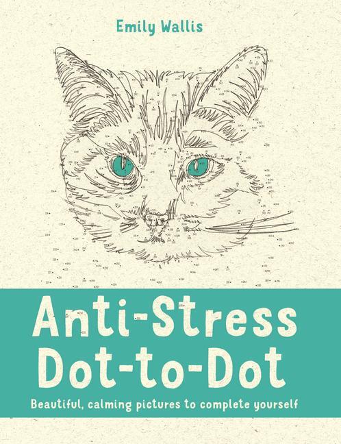 Cover: 9780752265865 | Anti-Stress Dot-to-Dot | Emily M. Wallis (u. a.) | Taschenbuch | 2015
