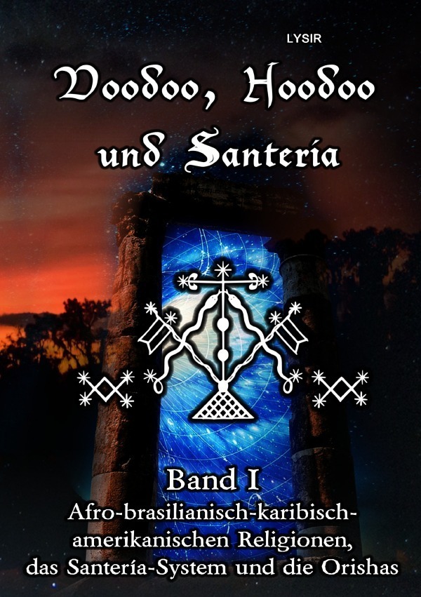Cover: 9783753177045 | Voodoo, Hoodoo und Santeria - BAND 1 -...