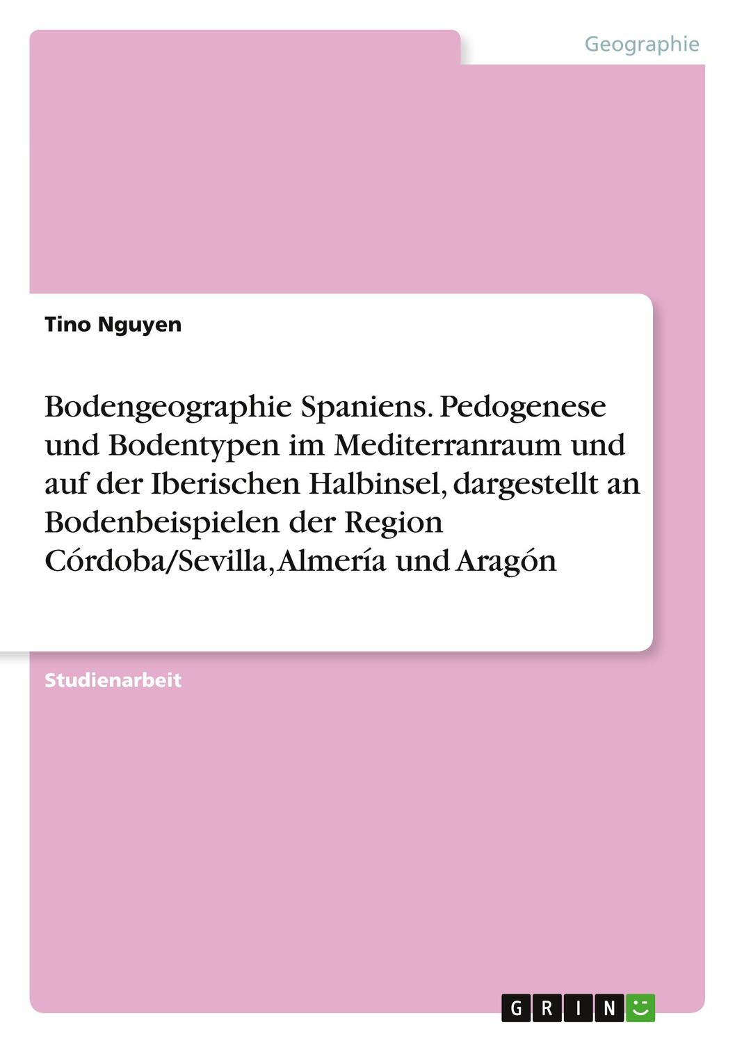 Cover: 9783346601421 | Bodengeographie Spaniens. Pedogenese und Bodentypen im...