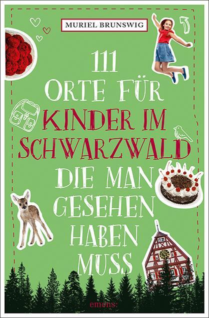 Cover: 9783740821333 | 111 Orte für Kinder im Schwarzwald, die man gesehen haben muss | Buch