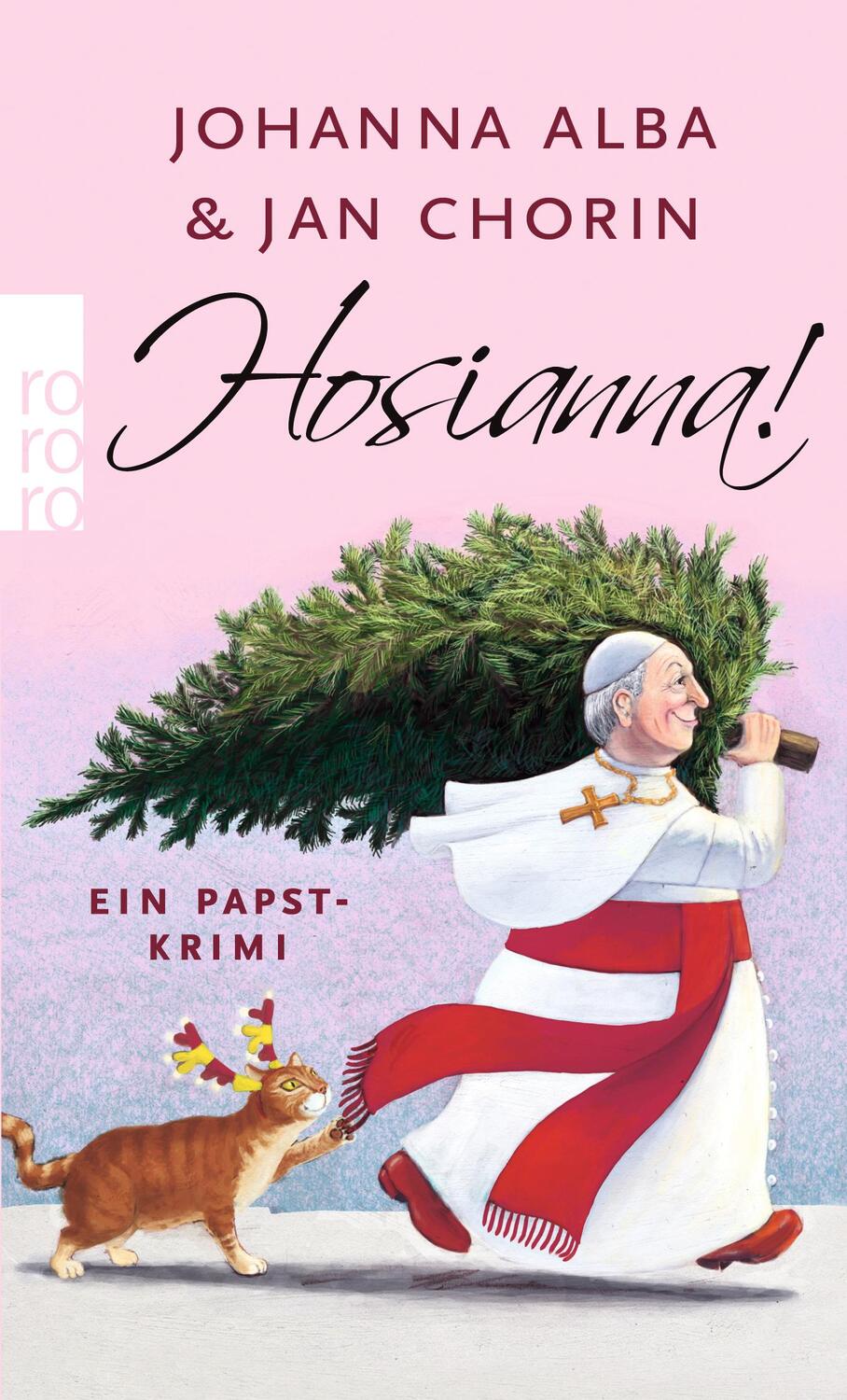 Cover: 9783499269271 | Hosianna! | Ein Papst-Krimi | Johanna Alba (u. a.) | Taschenbuch
