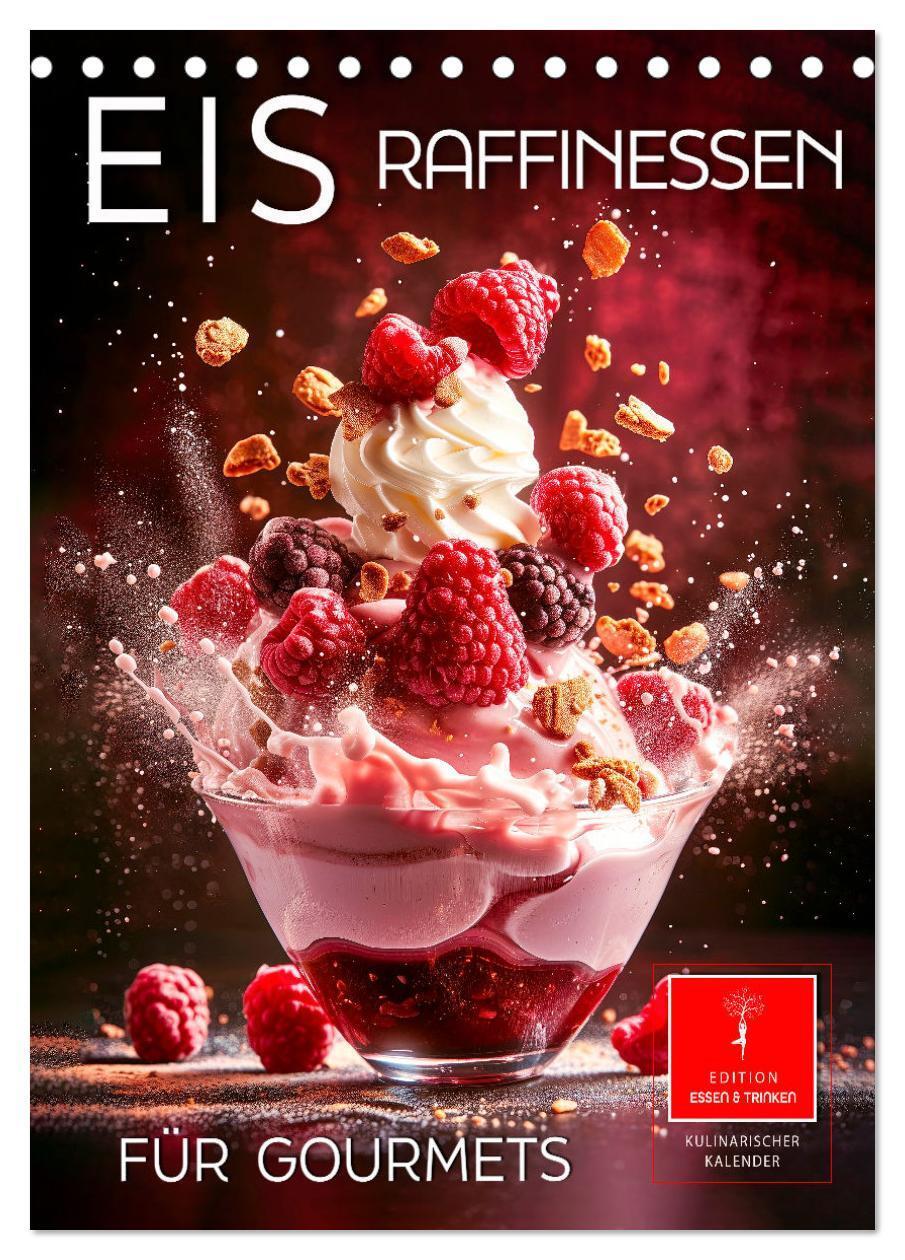 Cover: 9783383782626 | Eis - Raffinessen für Gourmets (Tischkalender 2025 DIN A5 hoch),...