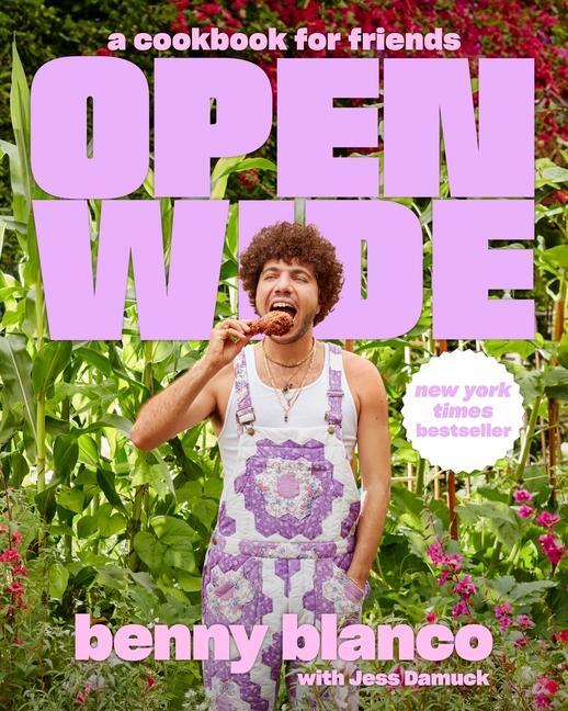 Cover: 9780063315938 | Open Wide | A Cookbook for Friends | Benny Blanco (u. a.) | Buch