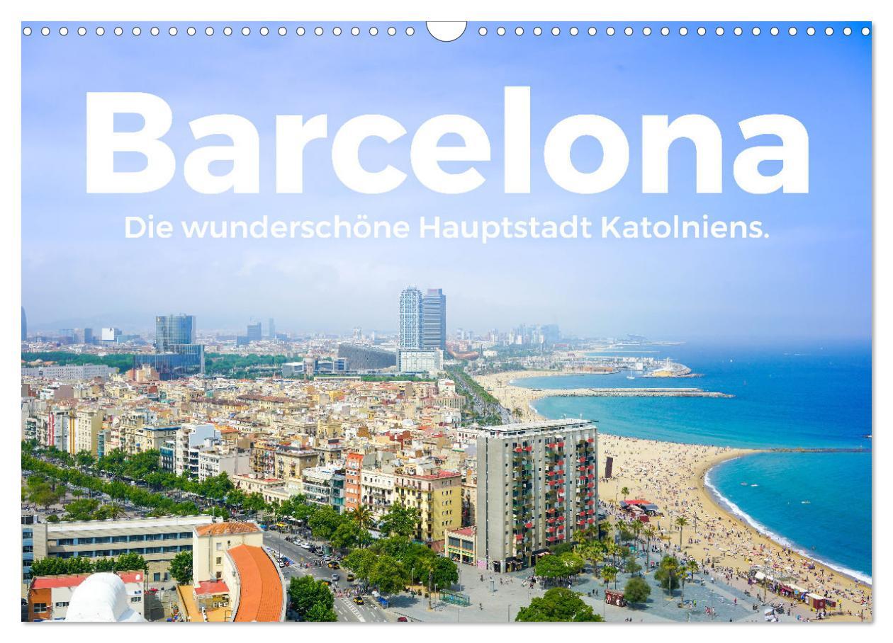 Cover: 9783435005994 | Barcelona - Die wunderschöne Hauptstadt Kataloniens. (Wandkalender...