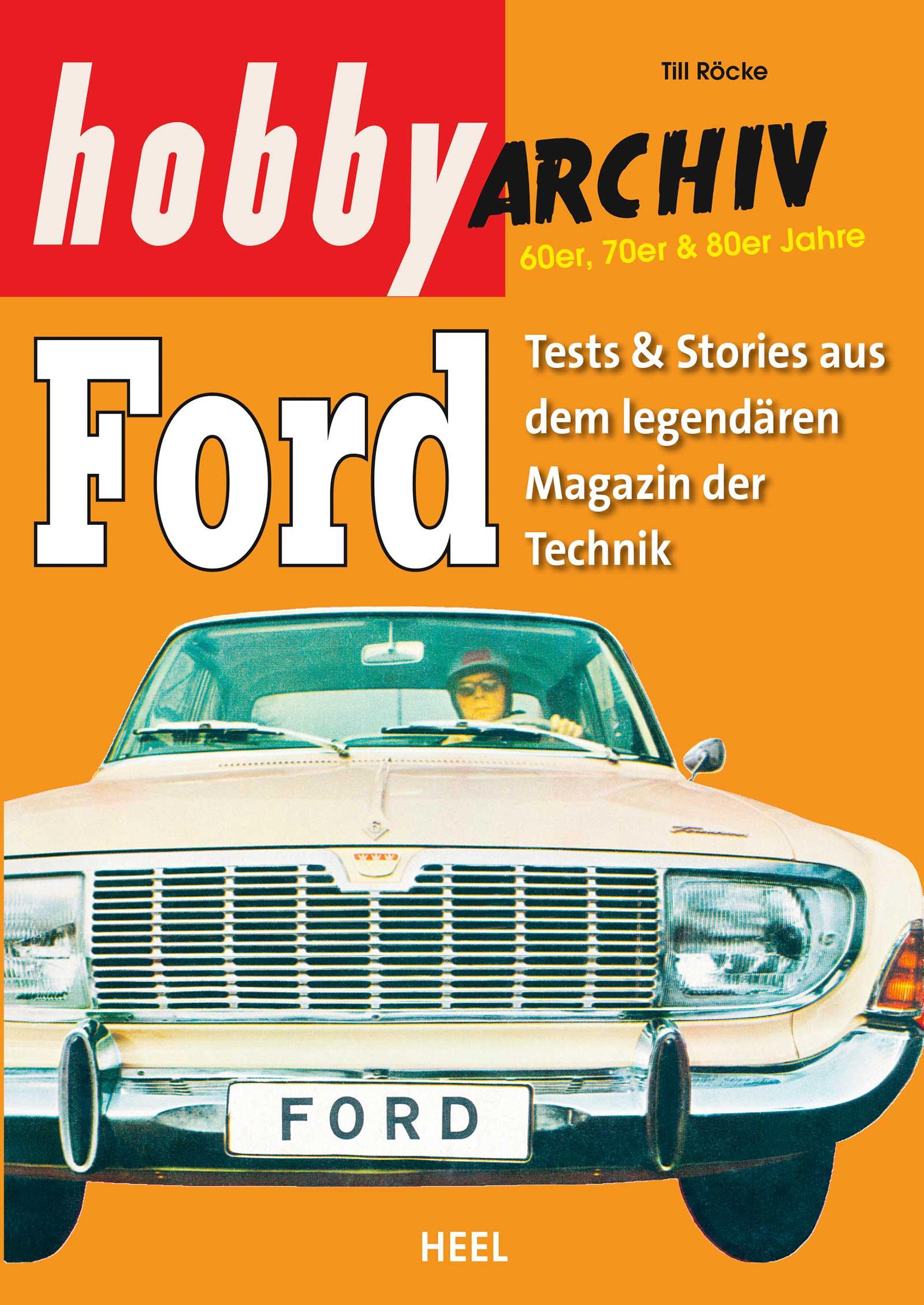 Cover: 9783958437609 | Hobby Archiv Ford | Till Röcke | Taschenbuch | 208 S. | Deutsch | 2018