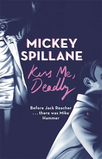 Cover: 9781409158691 | Spillane, M: Kiss Me, Deadly | Mickey Spillane | Taschenbuch | 2015