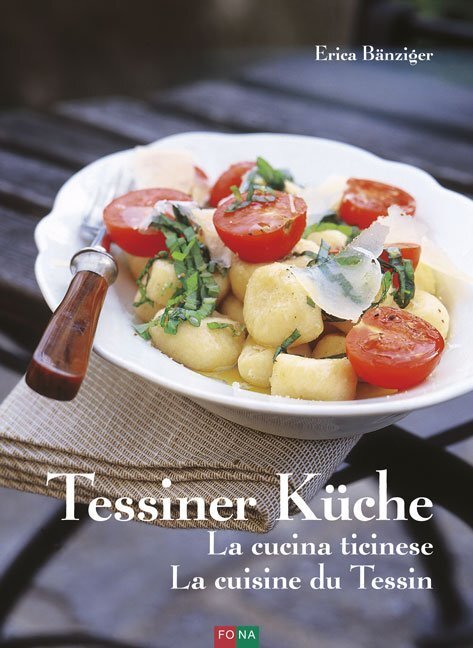 Cover: 9783037805725 | Tessiner Küche - La cucina ticinese - La cuisine du Tessin | Bänziger