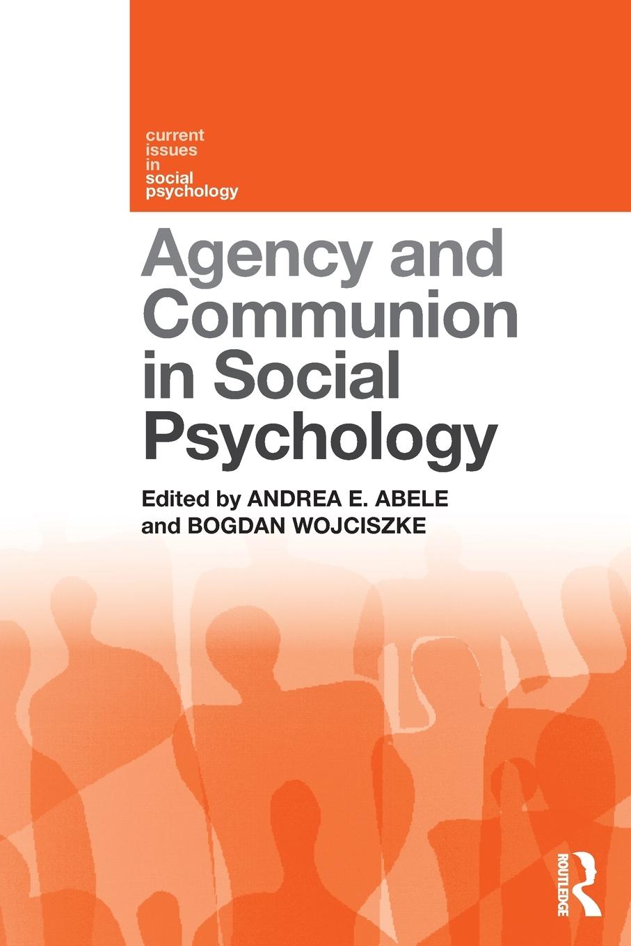 Cover: 9781138570276 | Agency and Communion in Social Psychology | Andrea Abele (u. a.)