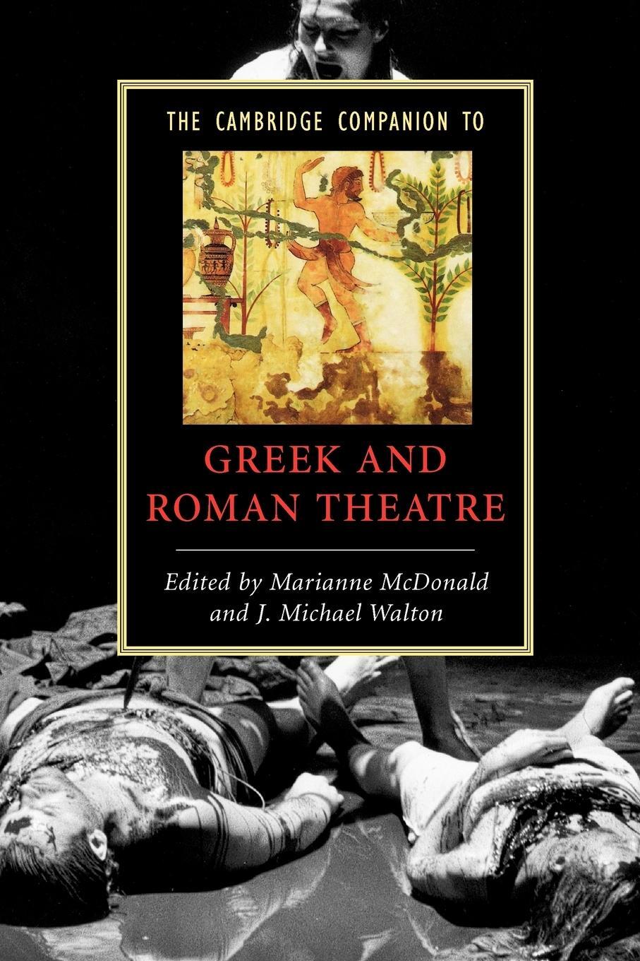 Cover: 9780521542340 | The Cambridge Companion to Greek and Roman Theatre | J. Michael Walton