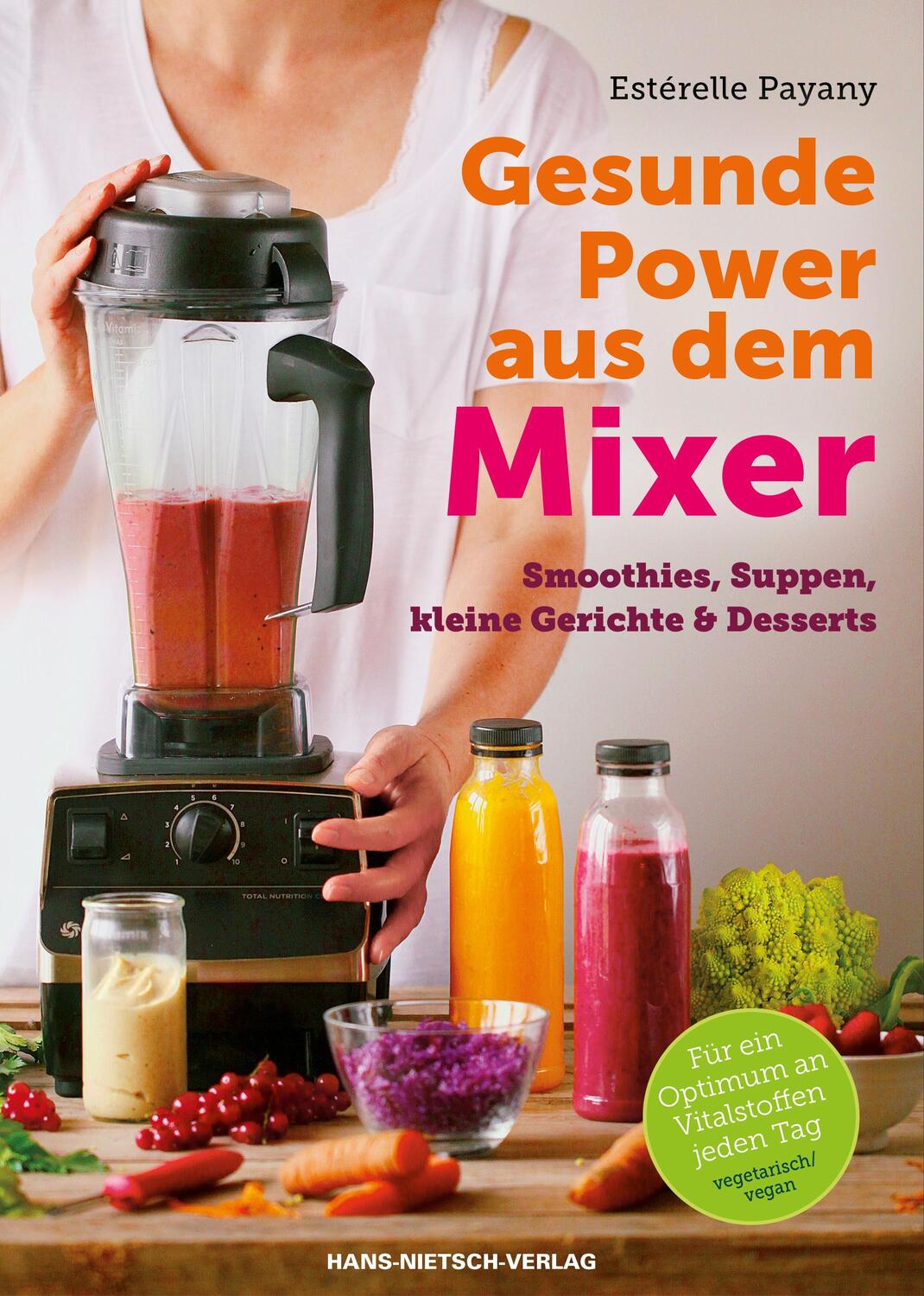 Cover: 9783862643639 | Gesunde Power aus dem Mixer | Esterelle Payany | Taschenbuch | Deutsch
