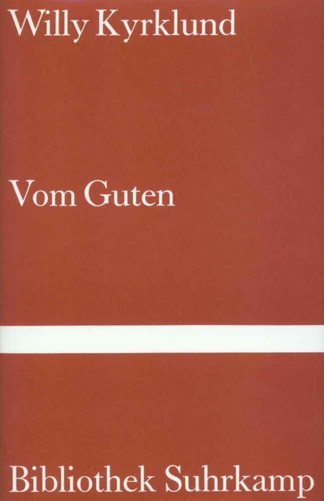 Cover: 9783518220764 | Vom Guten | Willy Kyrklund | Buch | Suhrkamp | EAN 9783518220764