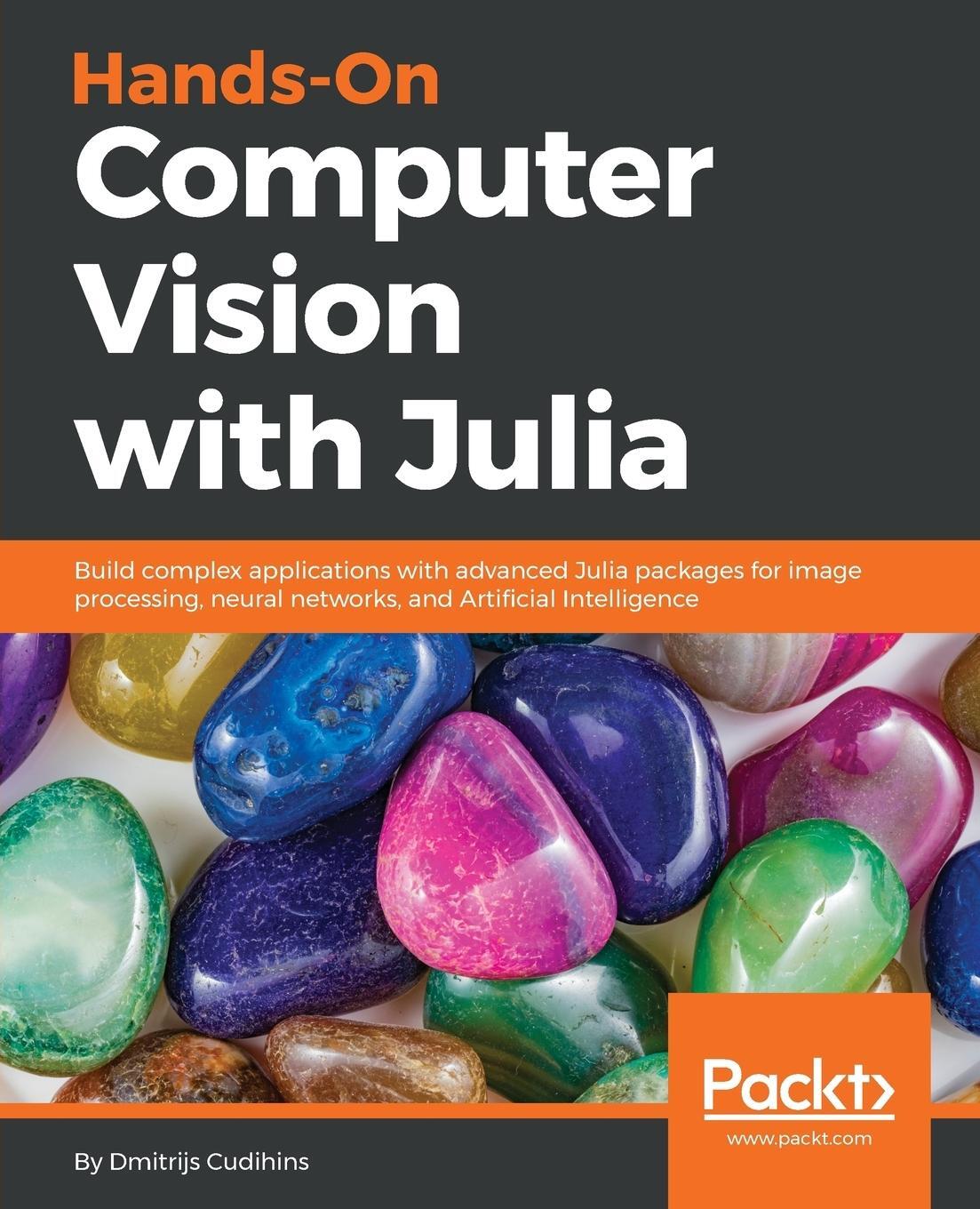 Cover: 9781788998796 | Hands-On Computer Vision with Julia | Dmitrijs Cudihins | Taschenbuch