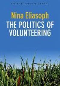 Cover: 9780745650043 | Politics of Volunteering | Nina Eliasoph | Taschenbuch | 200 S. | 2013