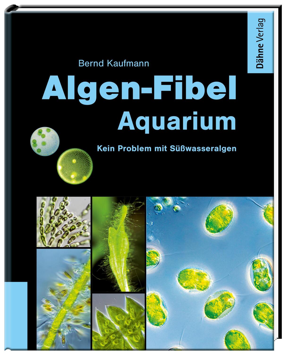 Algen-Fibel Aquarium - Kaufmann, Bernd