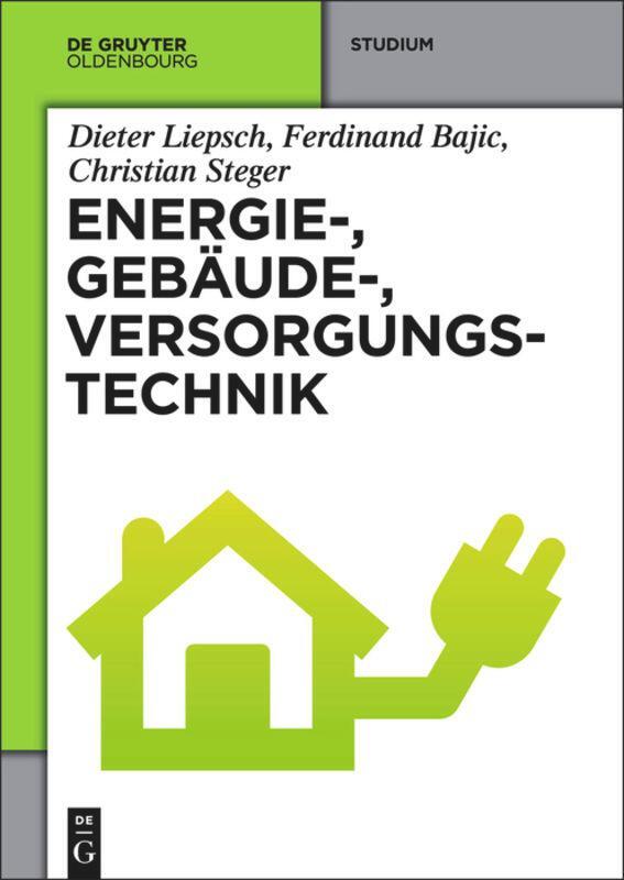 Cover: 9783486727692 | Energie-, Gebäude-, Versorgungstechnik | Dieter Liepsch (u. a.) | Buch