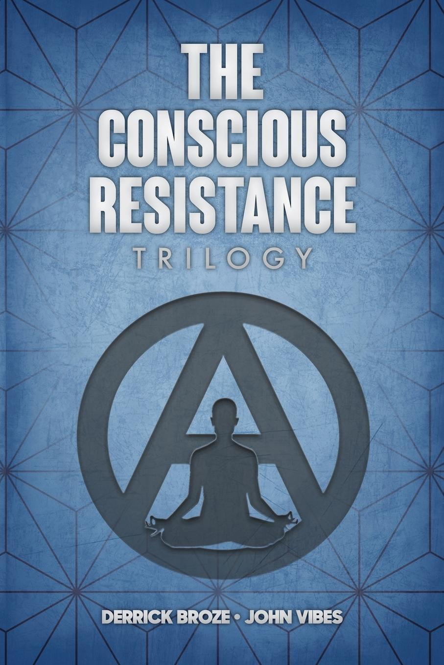 Cover: 9781788944823 | The Conscious Resistance Trilogy | Derrick Broze (u. a.) | Taschenbuch