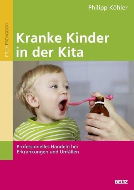 Cover: 9783407627728 | Kranke Kinder in der Kita | Philipp Köhler | Taschenbuch | 96 S.