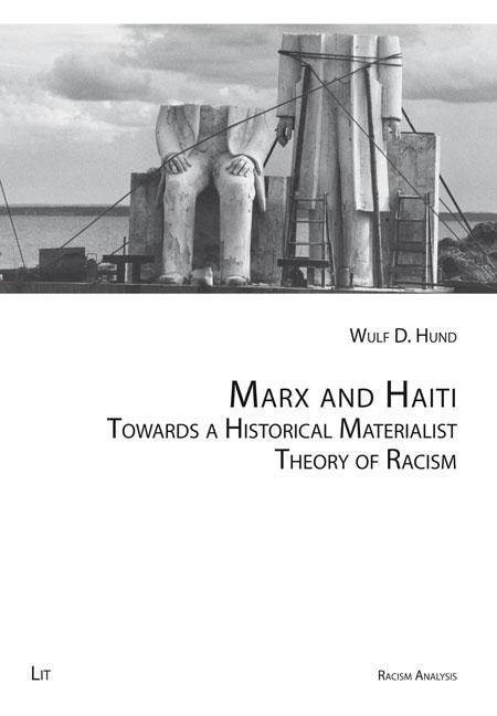 Cover: 9783643915184 | Marx and Haiti | Towards a Historical Materialist Theory of Racism