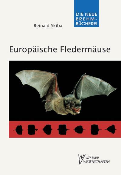 Cover: 9783894329075 | Europäische Fledermäuse | Reinald Skiba | Taschenbuch | Deutsch | 2009