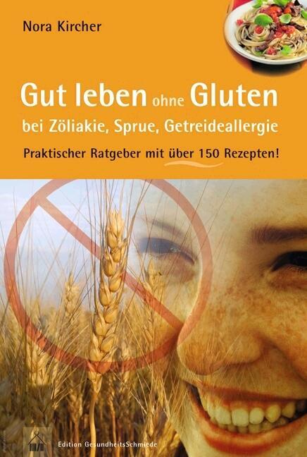 Cover: 9783775007207 | Gut leben ohne Gluten bei Zöliakie, Sprue, Getreideallergie | Kircher