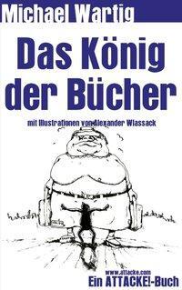 Cover: 9783898119153 | Das König der Bücher | Michael Wartig | Taschenbuch | Paperback | 2000