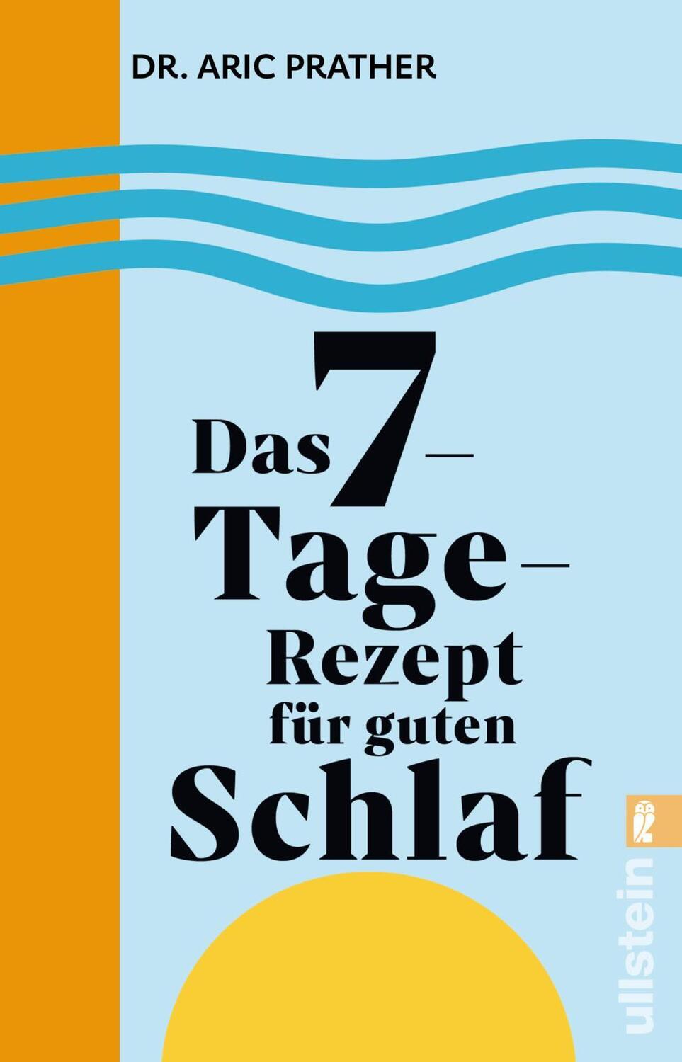 Cover: 9783548068657 | Das 7-Tage-Rezept für guten Schlaf | Aric Prather | Taschenbuch | 2024