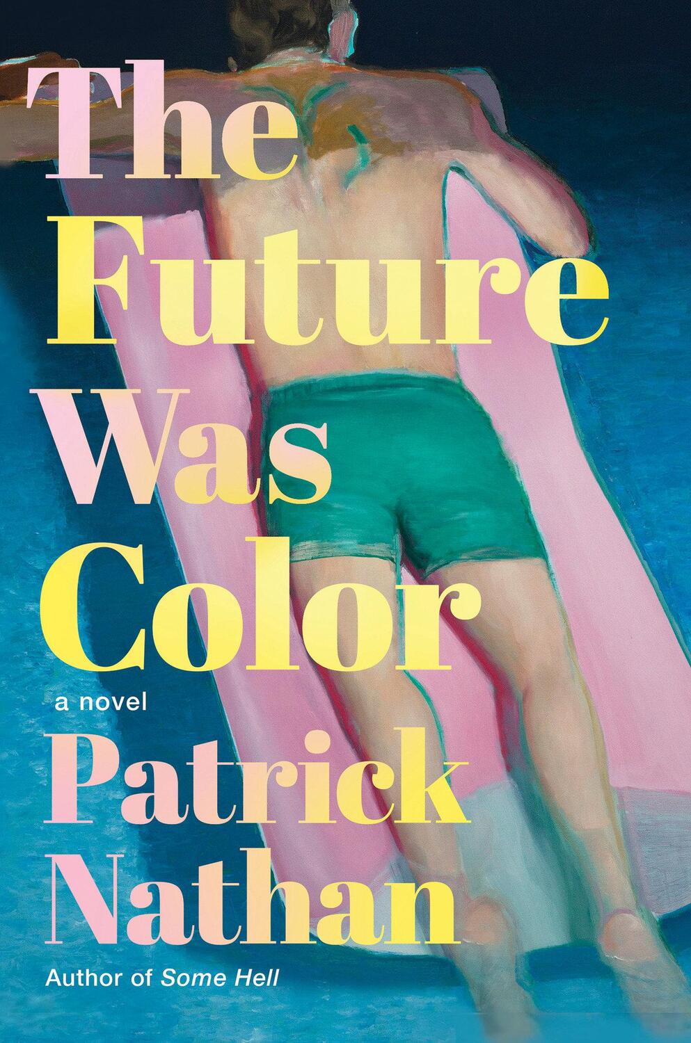 Cover: 9781640096240 | The Future Was Color | Patrick Nathan | Buch | Englisch | 2024