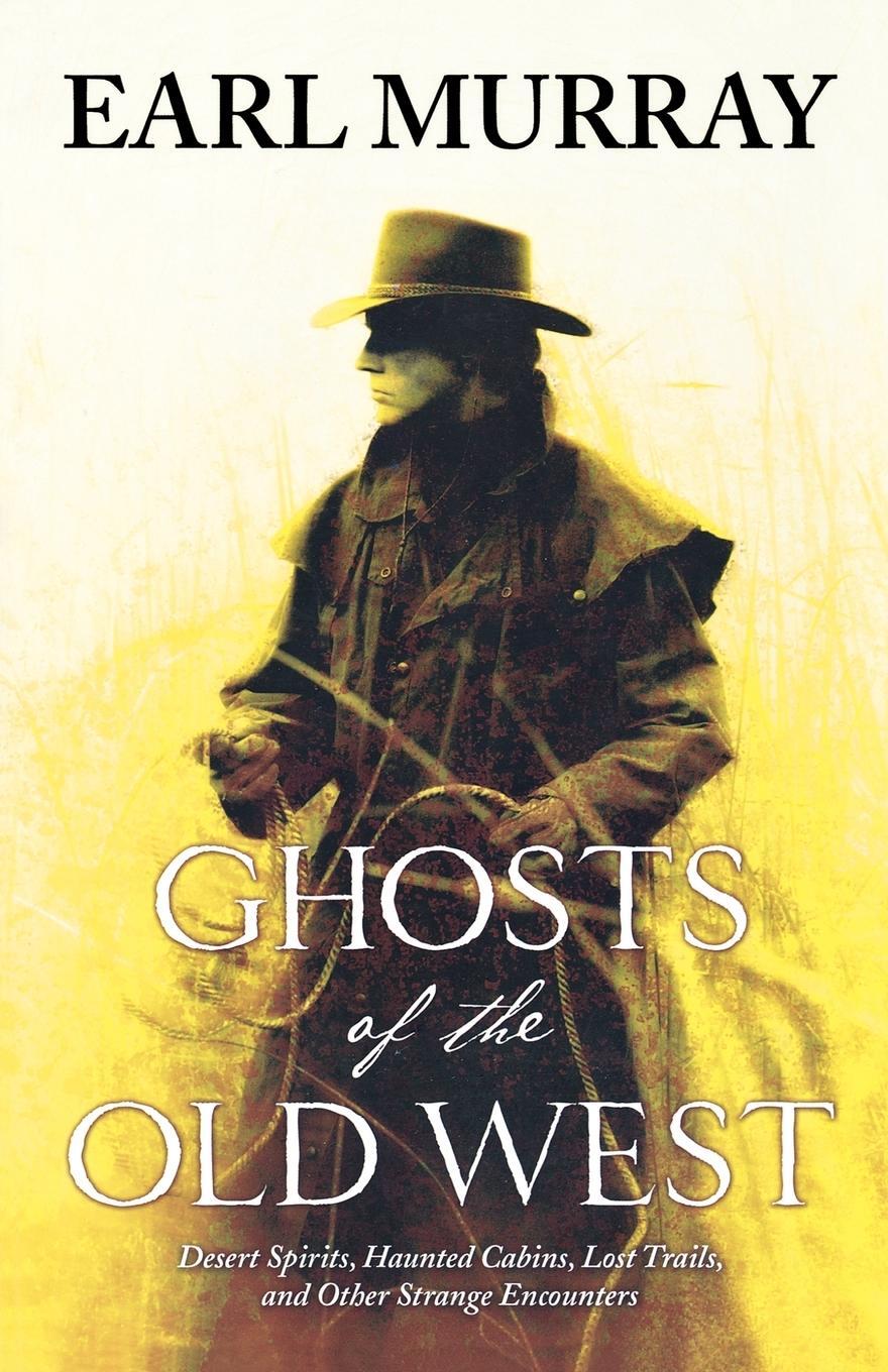 Cover: 9780312867959 | Ghosts of the Old West | Earl Murray | Taschenbuch | Paperback | 2008