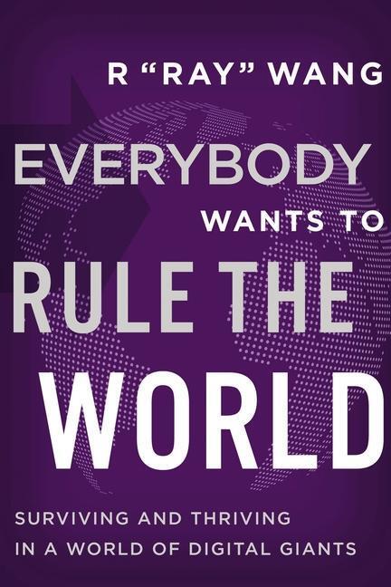 Cover: 9781400224869 | Everybody Wants to Rule the World: Surviving and Thriving in a...
