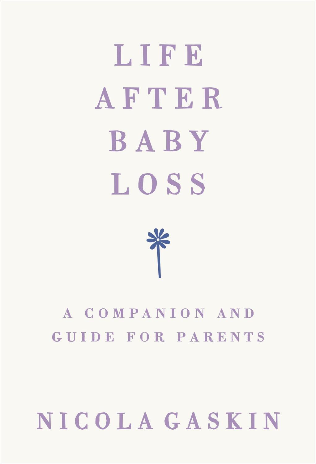 Cover: 9781785042027 | Life After Baby Loss | A Companion and Guide for Parents | Gaskin