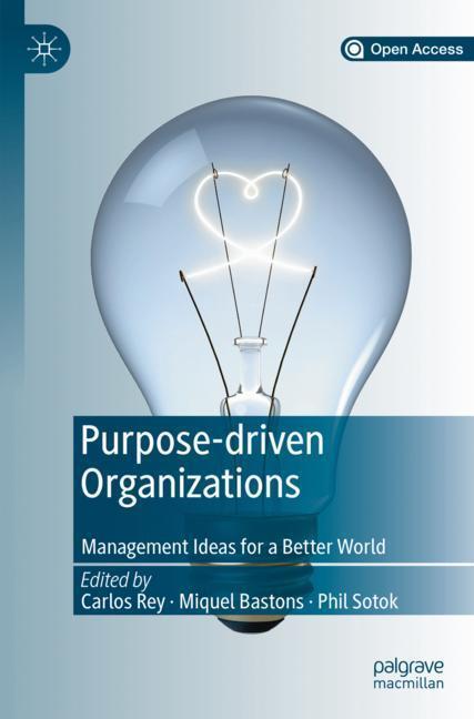 Cover: 9783030176730 | Purpose-driven Organizations | Management Ideas for a Better World