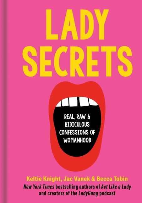 Cover: 9780593236338 | Lady Secrets | Real, Raw, and Ridiculous Confessions of Womanhood