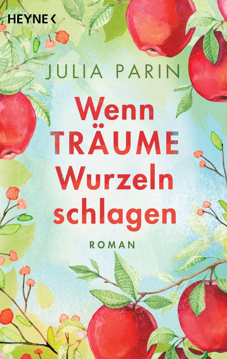 Cover: 9783453425767 | Wenn Träume Wurzeln schlagen | Roman | Julia Parin | Taschenbuch