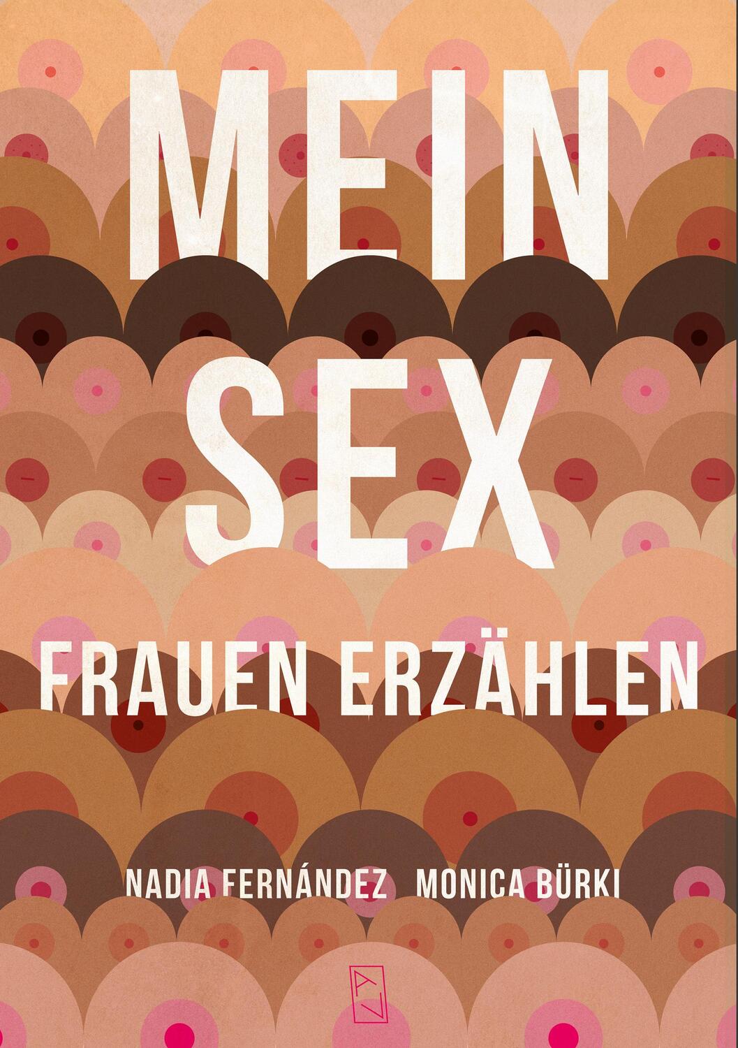 Cover: 9783907238332 | MEIN SEX | Frauen erzählen | Monica Bürki (u. a.) | Taschenbuch | 2024