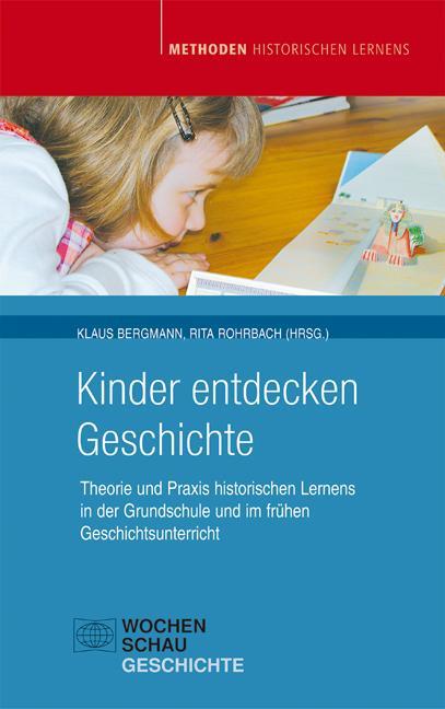 Cover: 9783879207480 | Kinder entdecken Geschichte | Klaus Bergmann (u. a.) | Taschenbuch