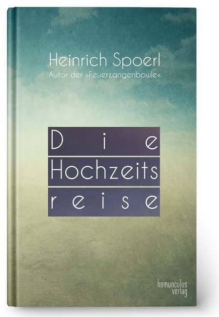 Cover: 9783946120209 | Die Hochzeitsreise / Wenn wir alle Engel wären | Heinrich Spoerl
