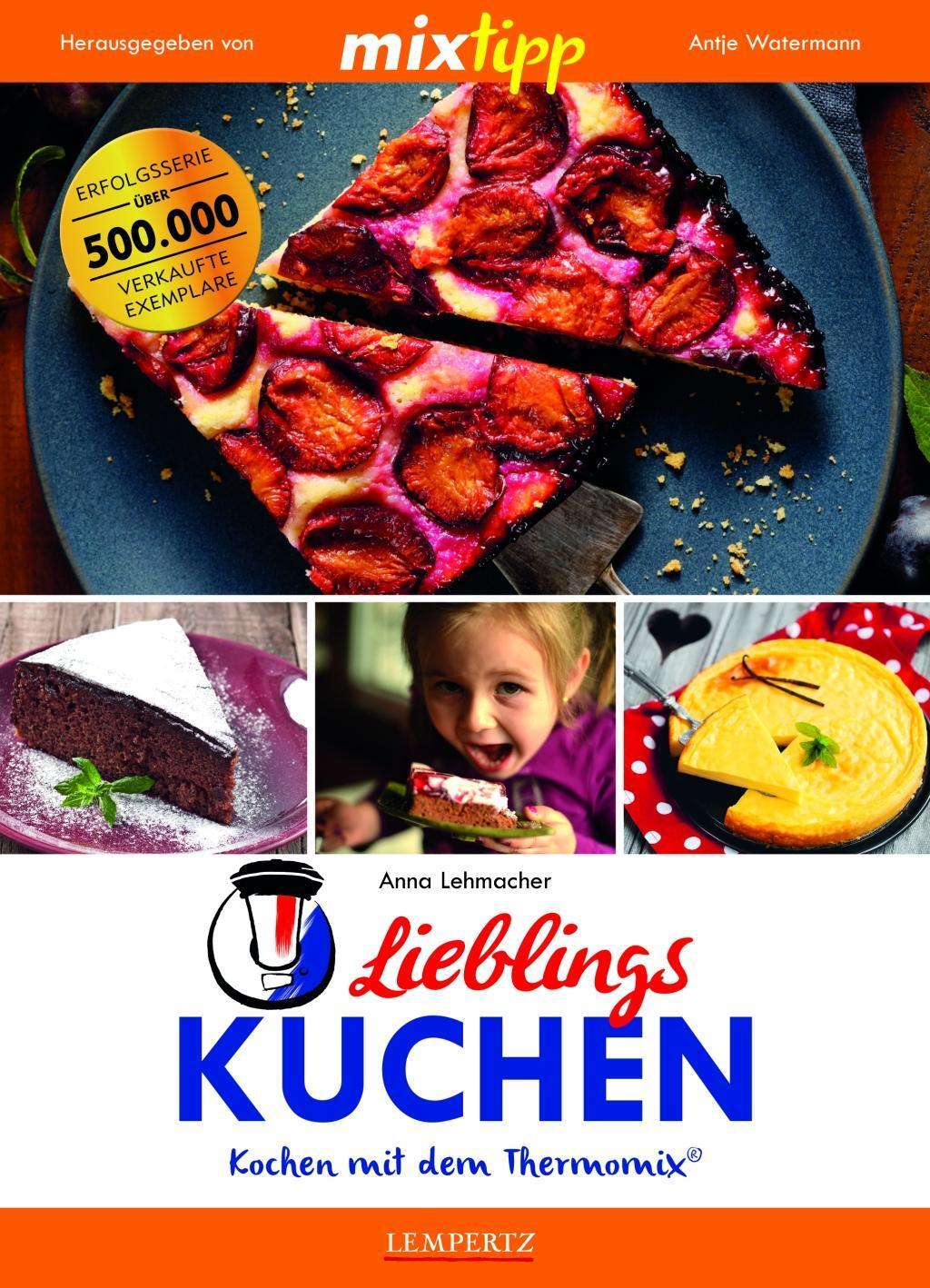 Cover: 9783960580966 | mixtipp: Lieblings-Kuchen | Kochen mit dem Thermomix® | Anna Lehmacher