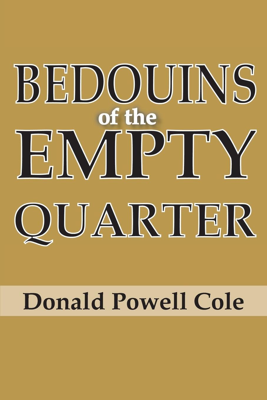 Cover: 9780202363578 | Bedouins of the Empty Quarter | Donald Powell Cole | Taschenbuch