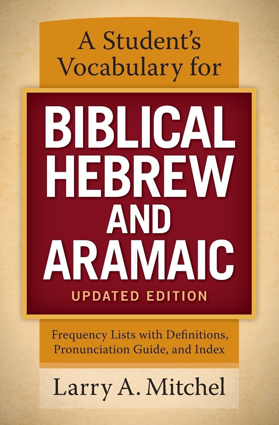 Cover: 9780310533870 | A Student's Vocabulary for Biblical Hebrew and Aramaic, Updated...