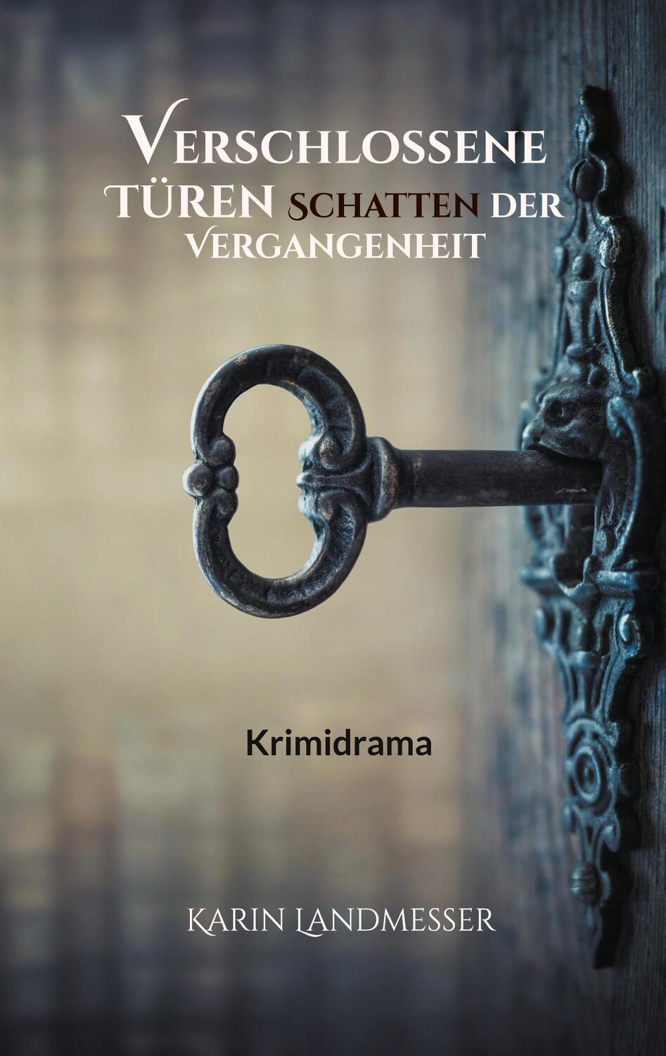 Cover: 9783758317705 | Verschlossene Türen Schatten der Vergangenheit | Karin Landmesser