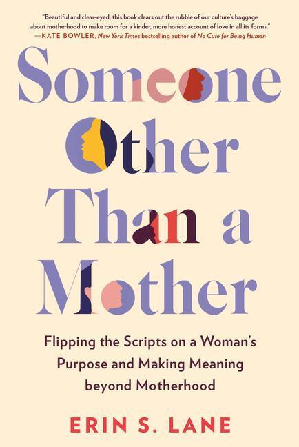 Cover: 9780593329313 | Someone Other Than a Mother: Flipping the Scripts on a Woman's...