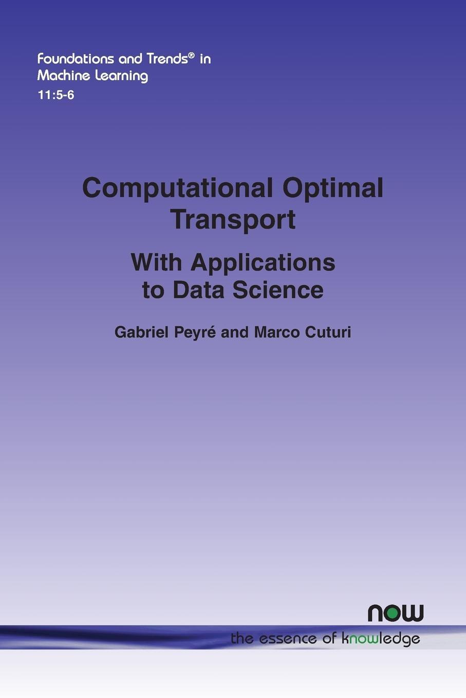 Cover: 9781680835502 | Computational Optimal Transport | With Applications to Data Science