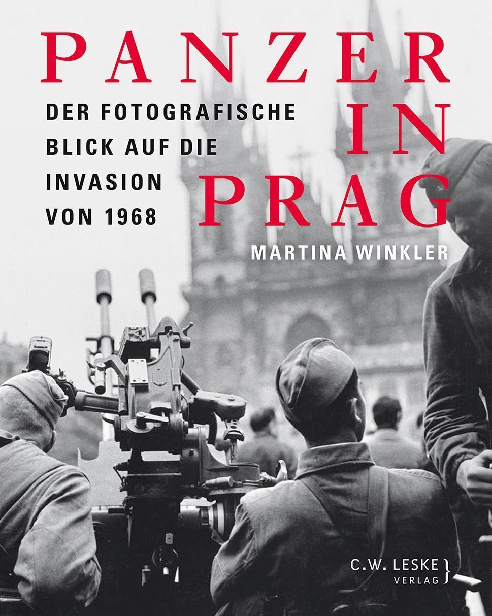 Cover: 9783946595090 | Panzer in Prag | Der fotografische Blick auf die Invasion von 1968