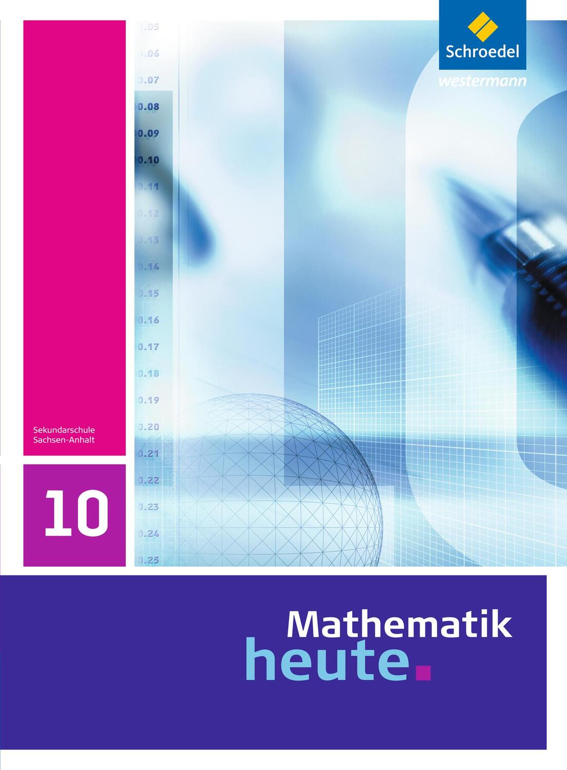 Cover: 9783507878600 | Mathematik heute 10. Schülerband. Sachsen-Anhalt | Ausgabe 2009 | Buch